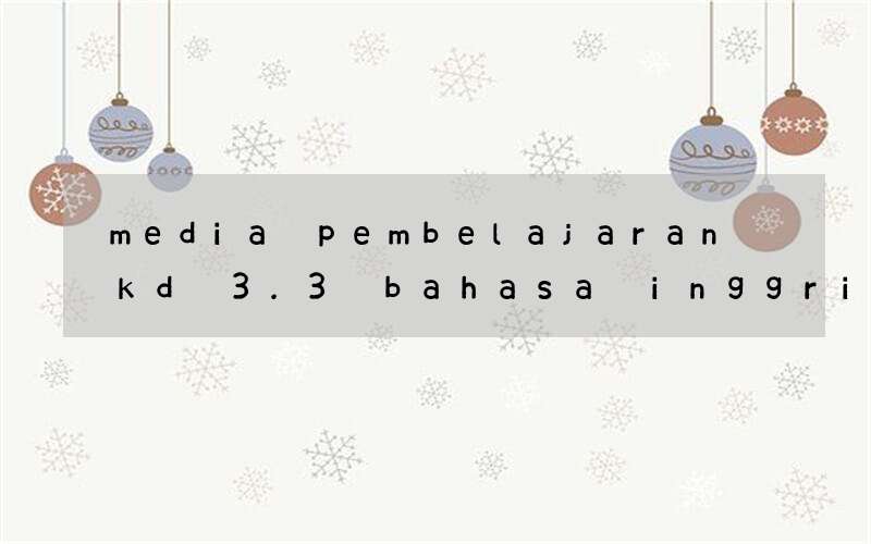 media pembelajaran kd 3.3 bahasa inggris tentang nama bulan